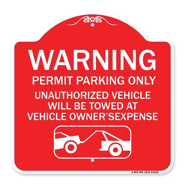 Signmission No Parking w/o Permit Warning Permit Parking Unauthorized Vehicles Alum, 18" x 18", RW-1818-23636 A-DES-RW-1818-23636 - main